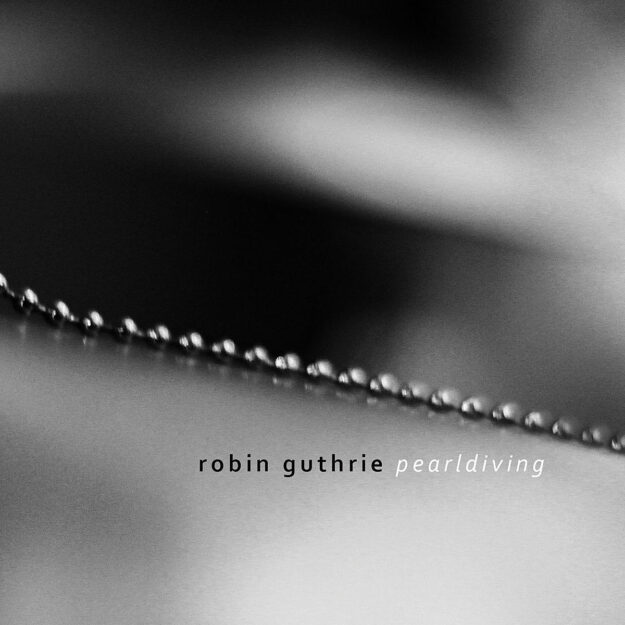 Robin Guthrie — Pearldiving