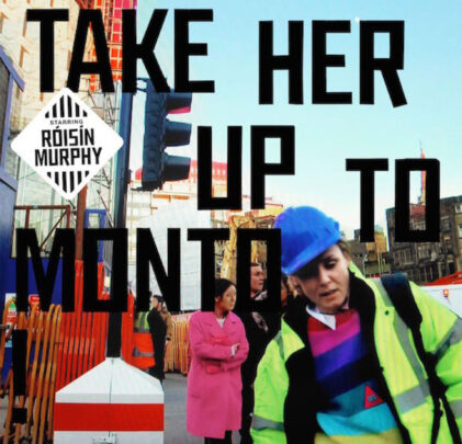 A 5 años del 'Take Her Up To Monto' de Róisín Murphy