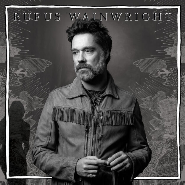 Rufus Wainwright — Unfollow The Rules