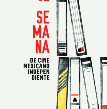 Regresa la semana de Cine Mexicano Independiente