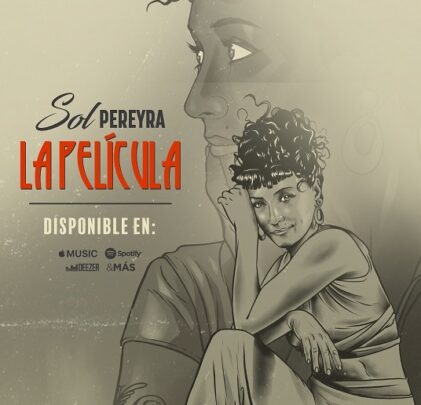 Sol Pereyra comparte el estreno de su disco, 'La Película'