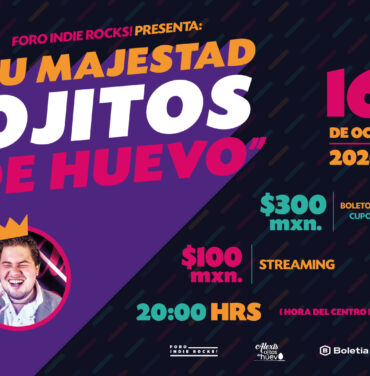 Foro Indie Rocks! Presenta: Su Majestad Ojitos de Huevo