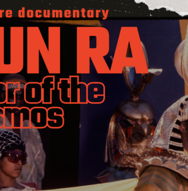 'SUN RA: Door of the Cosmos', el nuevo documental de SUN RA