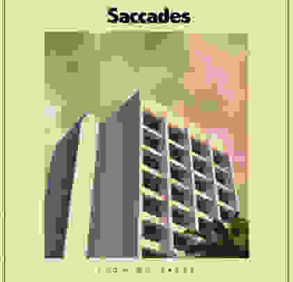 Saccades — Flowing Fades