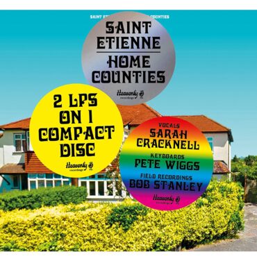 #LRReseña: Saint Etienne — Home Counties
