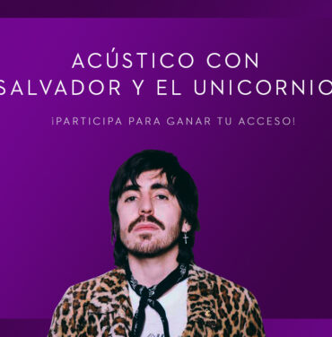Gana boletos para la sesión acústica de Salvador y el Unicornio