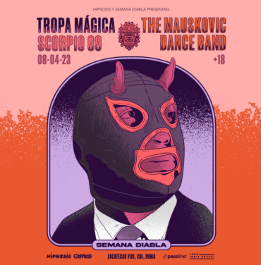 Hipnosis y Semana Diabla presentan: The Mauskovic Dance Band
