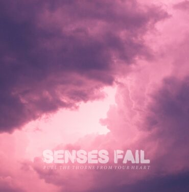 Senses Fail - 'Pull the Thorns From Your Heart'