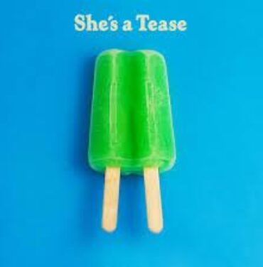 She's A Tease – II