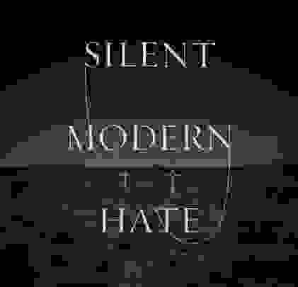 Silent — Modern Hate