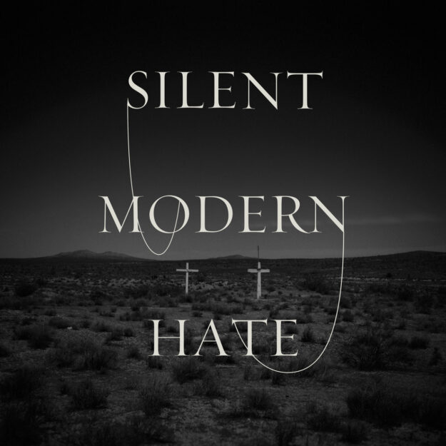 Silent — Modern Hate