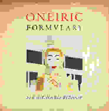 Sir Richard Bishop — Oneiric Formulary