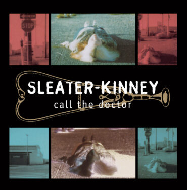 A 25 años del 'Call the Doctor' de Sleater-Kinney