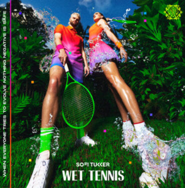 Sofi Tukker — Wet Tennis
