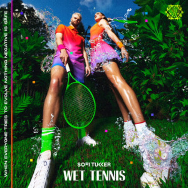 Sofi Tukker — Wet Tennis