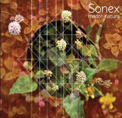 Sonex, una producción con alma, que hace regresar a las raíces mexicanas