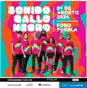 PRECIOS: Sonido Gallo Negro se presentará en Foro Puebla