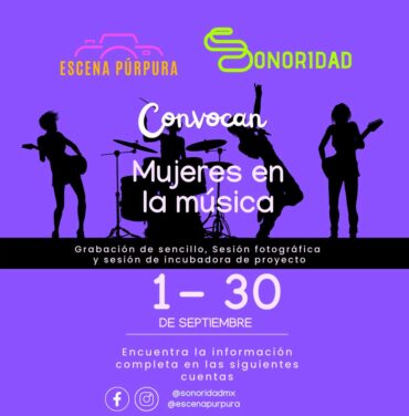 Escena Púrpura y Sonoridad MX abren convocatoria 'Mujeres en la Música'