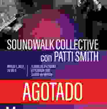 SOLD OUT: Soundwalk Collective con Patti Smith en el Teatro Esperanza Iris