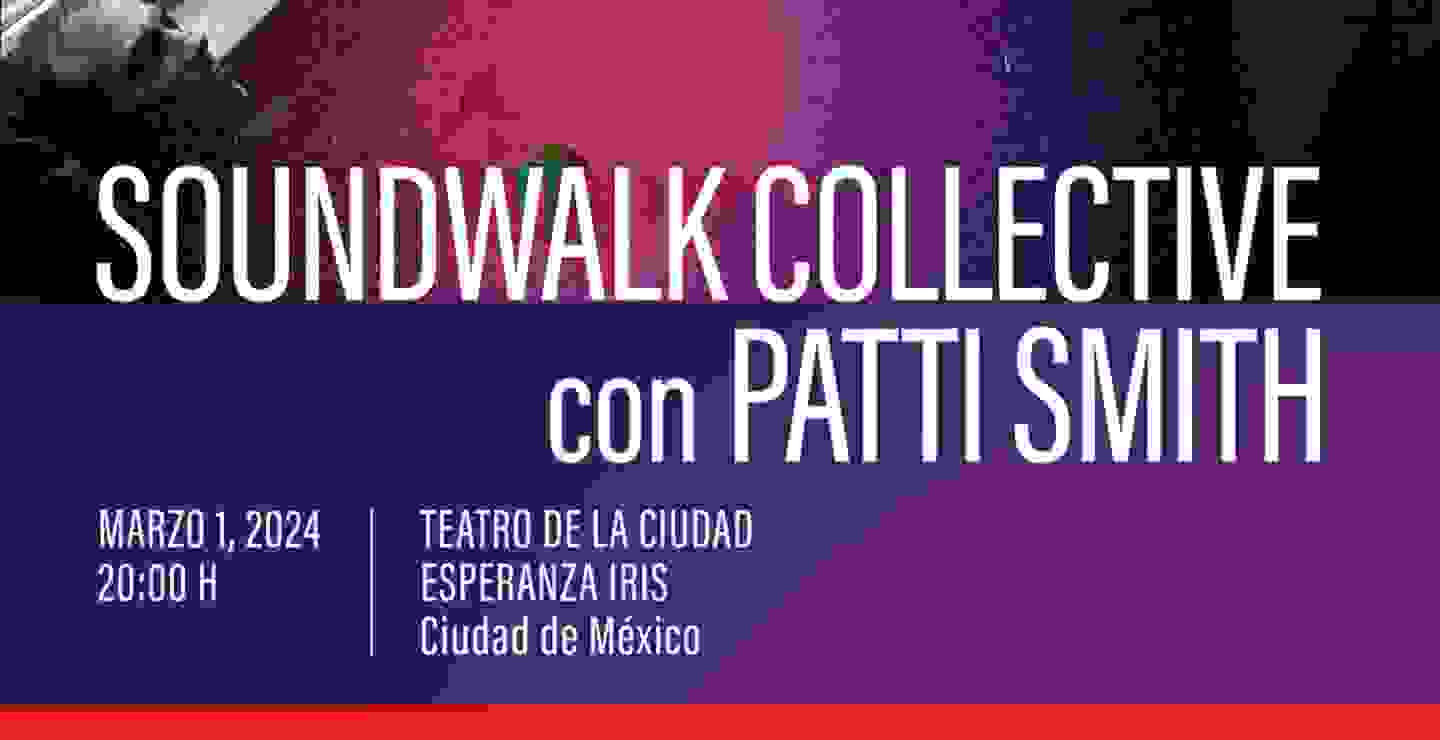 SOLD OUT: Soundwalk Collective con Patti Smith en el Teatro Esperanza Iris