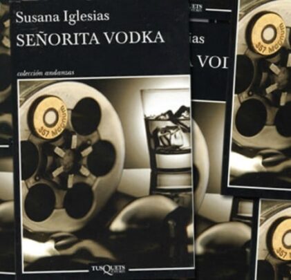 Un pedazo de la noche en buen rato de cantina: Señorita Vodka