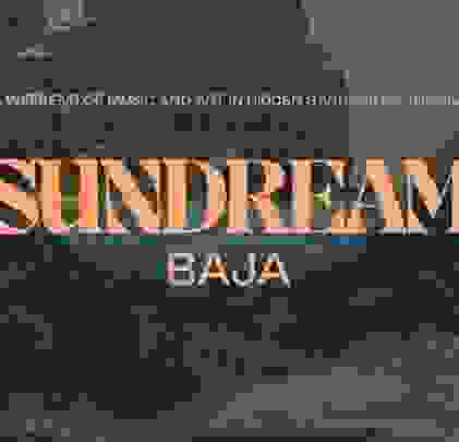 Sundream llega por primera vez a Baja California Sur
