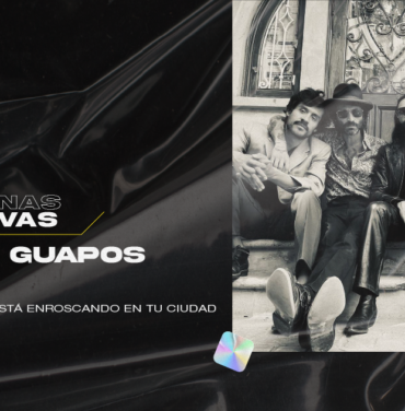 The Guapos se está enroscando en tu ciudad
