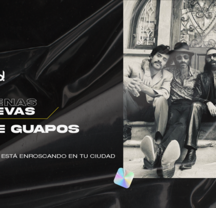 The Guapos se está enroscando en tu ciudad