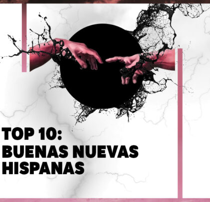 TOP 10: Buenas nuevas 2018 (hispanas)