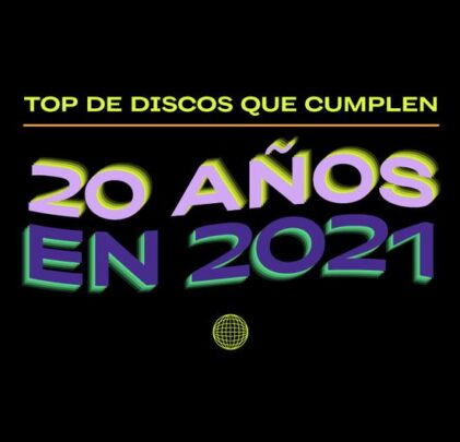 TOP: 10 discos que cumplen 20 años en 2021