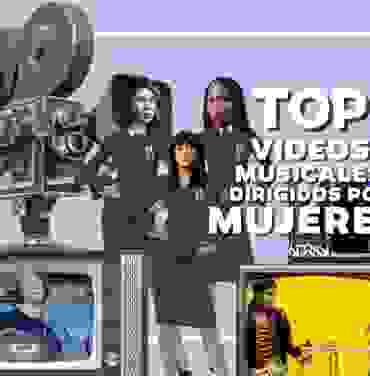 TOP: Videos musicales dirigidos por mujeres