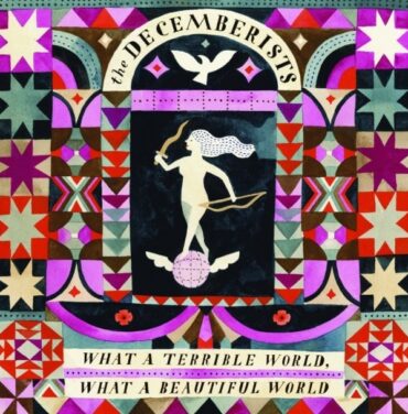 The Decemberists comparte 'What A Terrible World, What A Beautiful World'