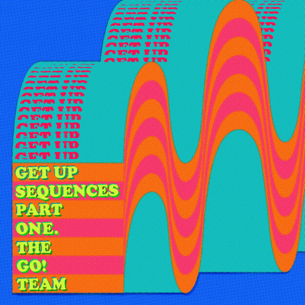The Go! Team — Get Up Sequences Part One