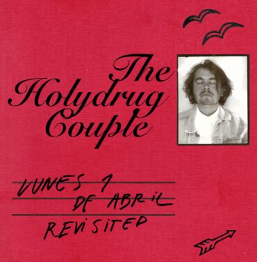 The Holydrug Couple sorprende con ‘Lunes1DeAbrilRevisited’