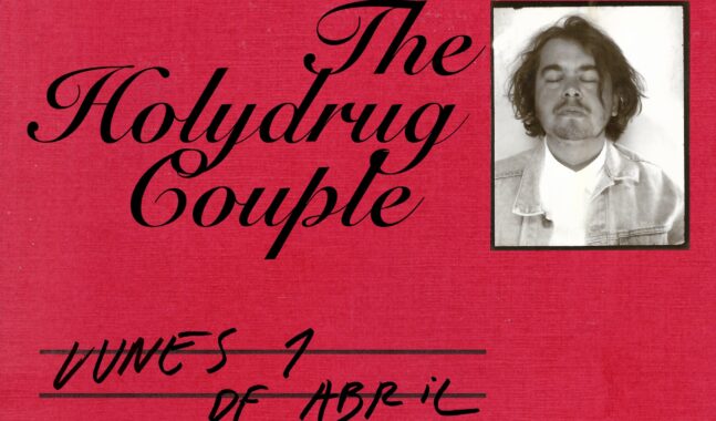 The Holydrug Couple sorprende con ‘Lunes1DeAbrilRevisited’