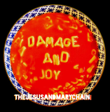 The Jesus and Mary Chain — Damage and Joy
