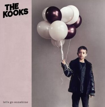 The Kooks — Let’s Go Sunshine
