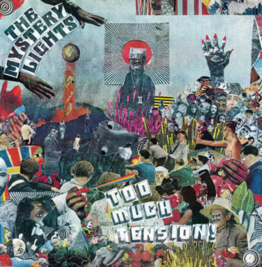 The Mystery Lights — Too Much Tension!