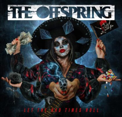 The Offspring — Let The Bad Times Roll