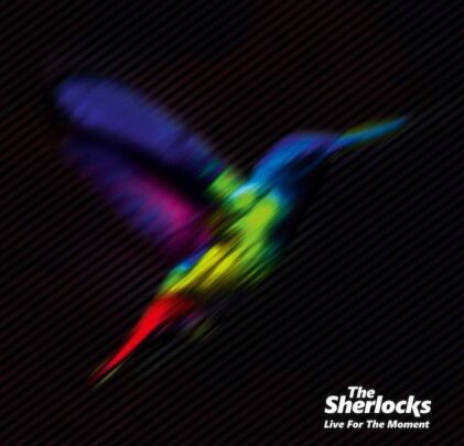 The Sherlocks — Live For The Moment