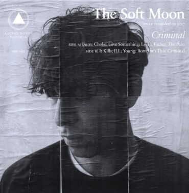 The Soft Moon — Criminal
