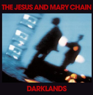 A 35 años de 'Darklands' de The Jesus and Mary Chain