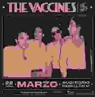PRECIOS: The Vaccines se presentará en el Auditorio Pabellón M