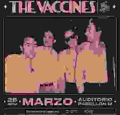 PRECIOS: The Vaccines se presentará en el Auditorio Pabellón M