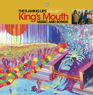 The Flaming Lips — King’s Mouth