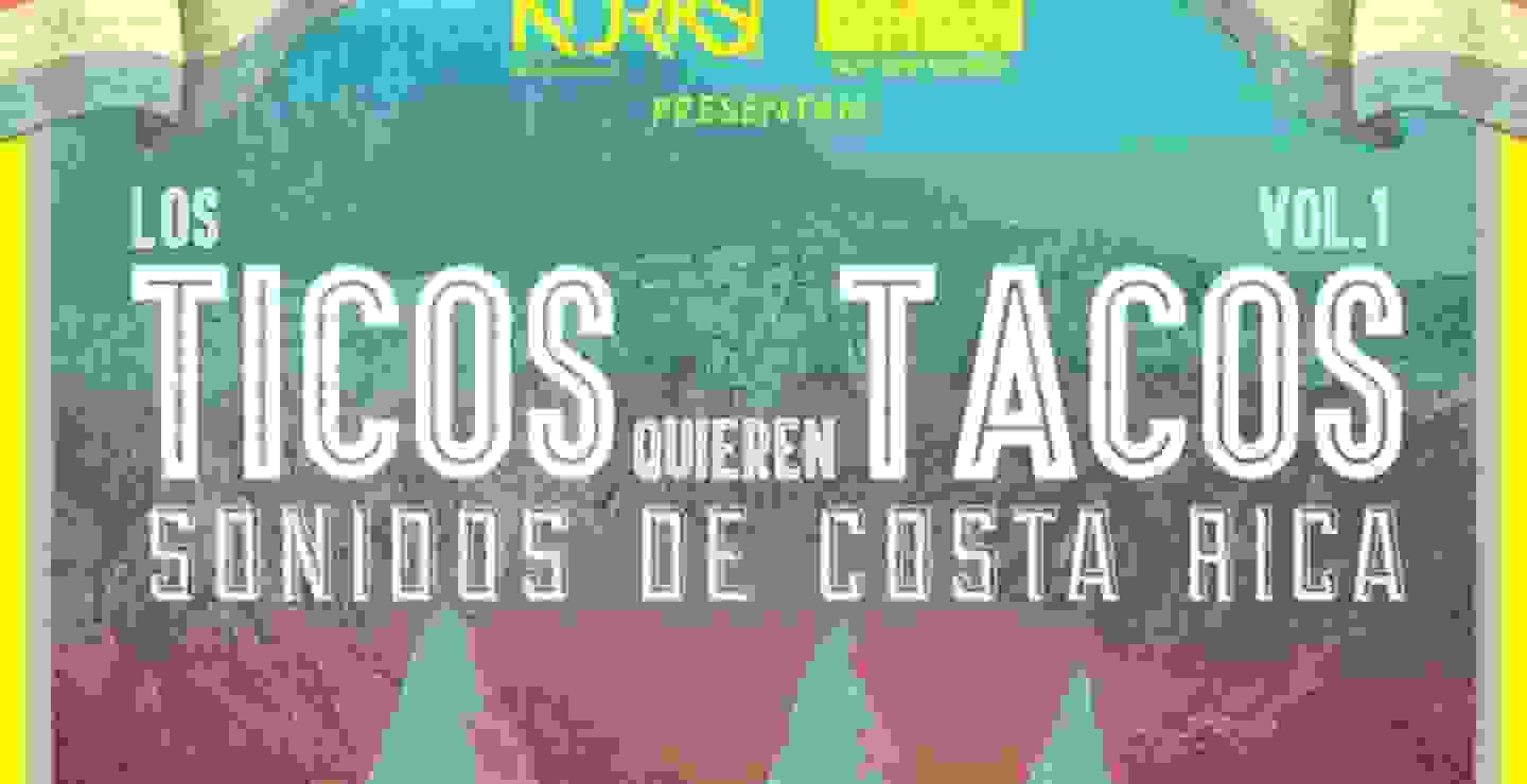 Boletos para Los Ticos Quieren Tacos Vol. 1