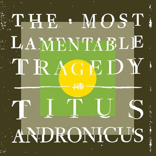 Titus Andronicus - 'The Most Lamentable Tragedy'