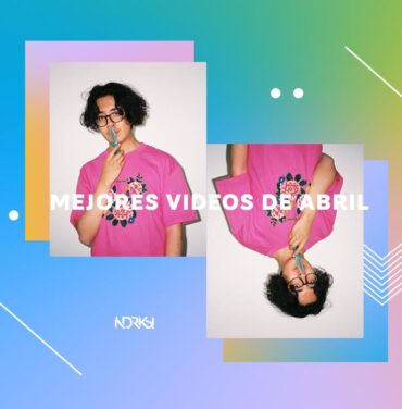TOP 10: Los mejores videos de abril