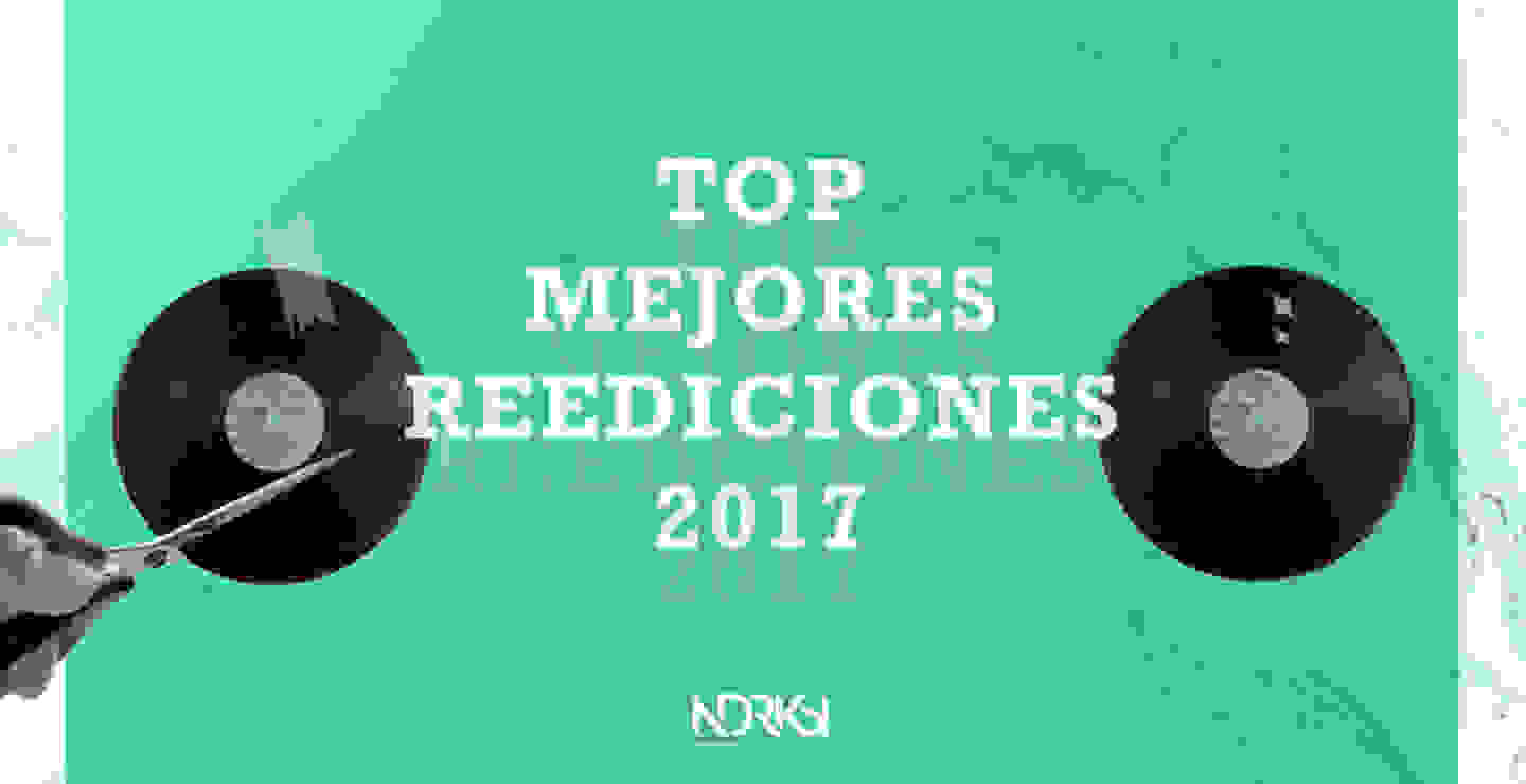 Top 11: Las mejores reediciones de 2017
