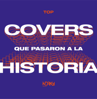 TOP de covers que pasaron a la historia
